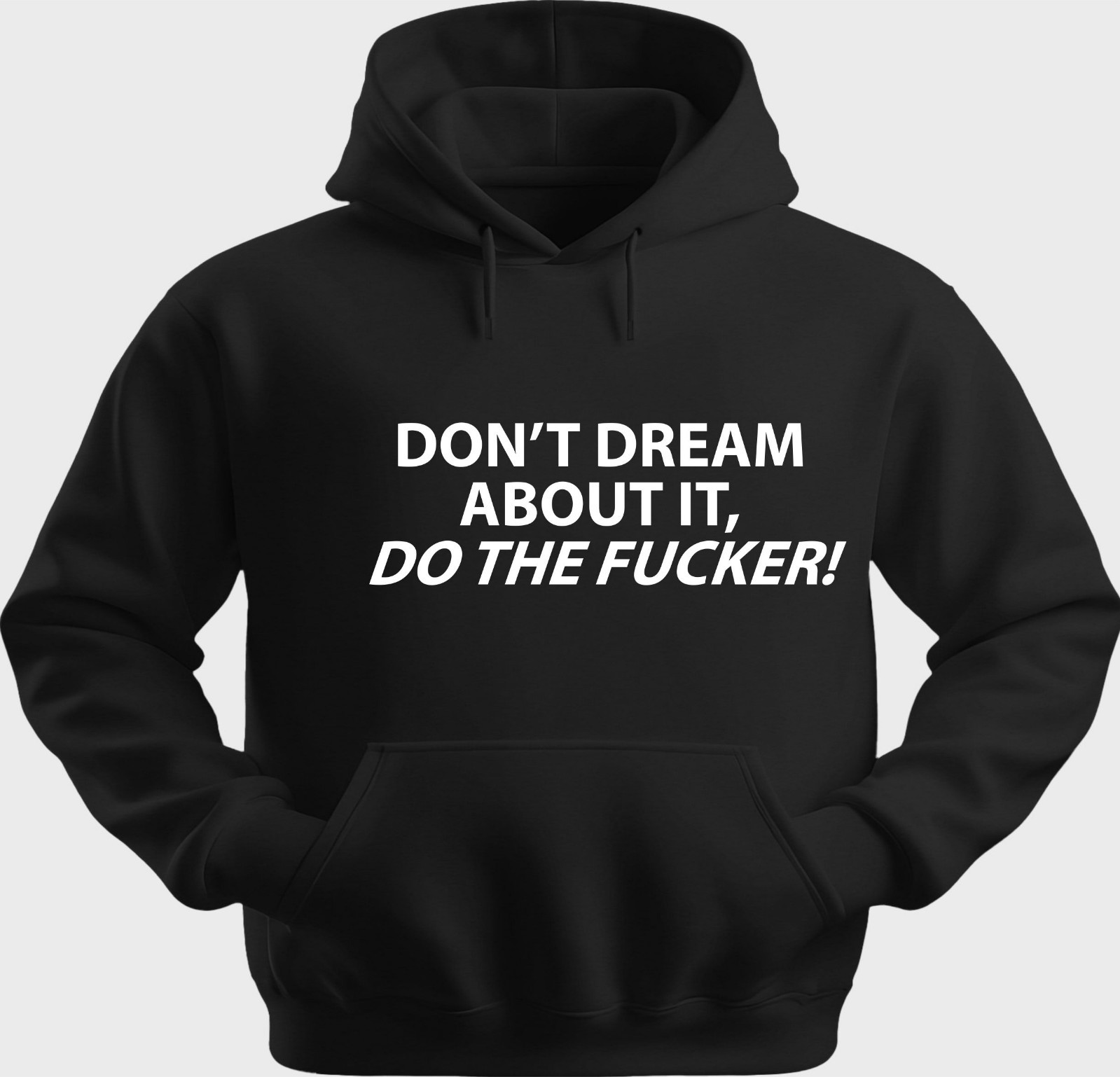 Funny Unisex Hoodie Hooded Sweatshirt Gildan Blend Don’t Dream H0482