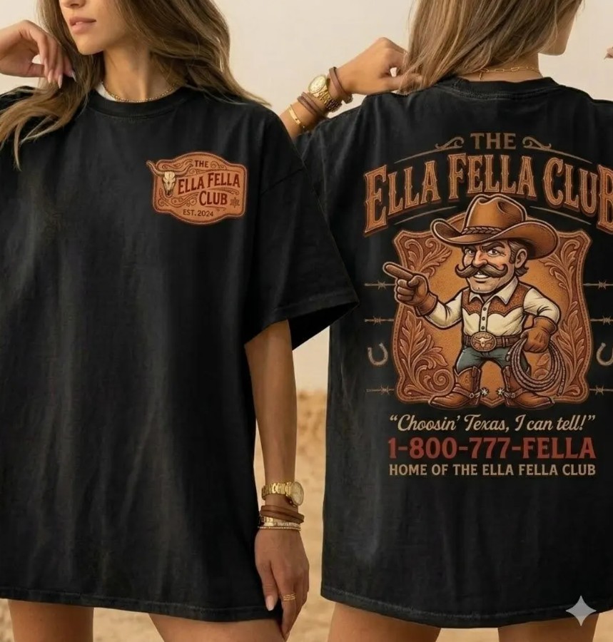 The Ella Fella Club T-shirt, Cowboy Graphic Tee, Texas Souvenir Western Shirt