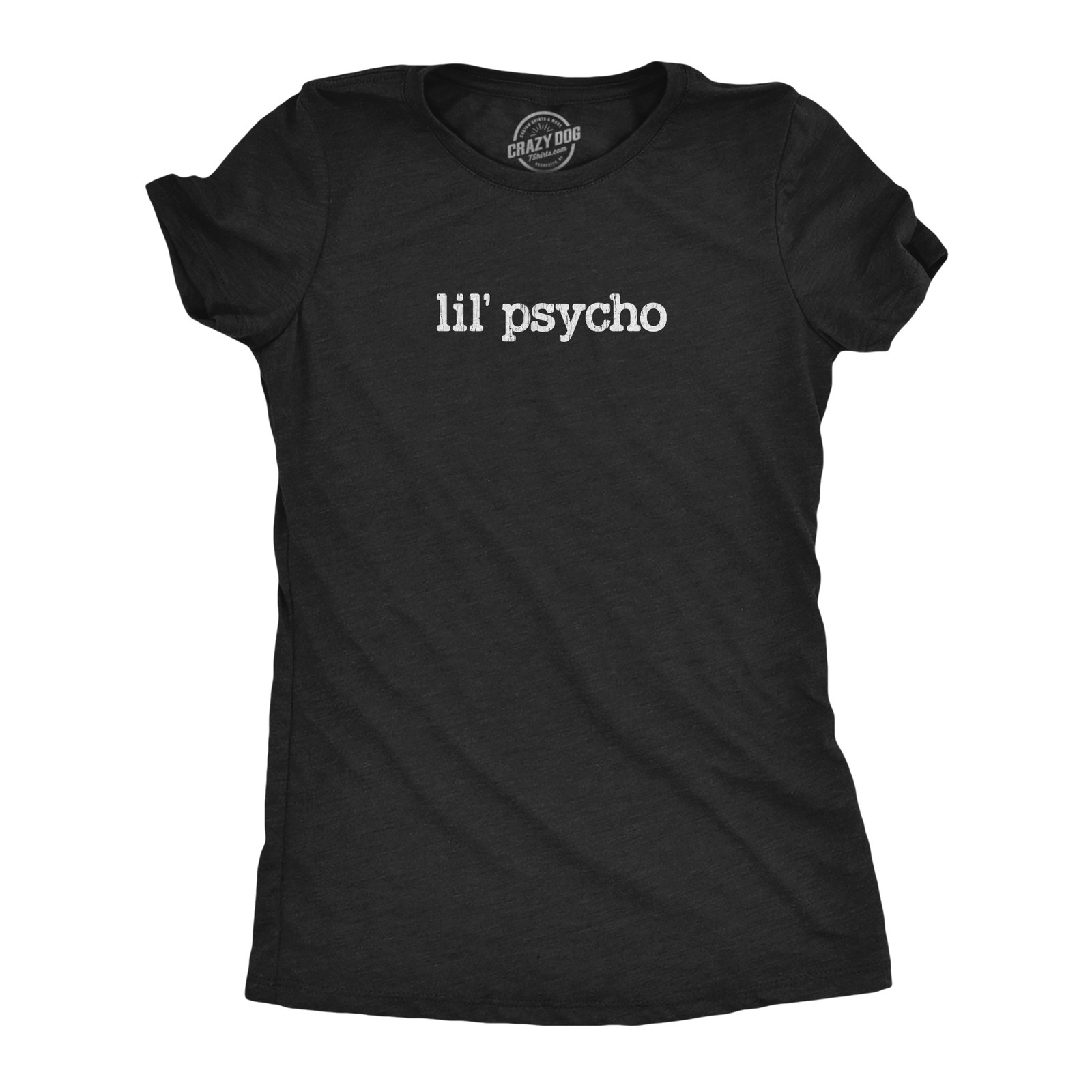Womens Lil Psycho T Shirt Funny Crazy Nuts Sarcastic Novelty Graphic Tee