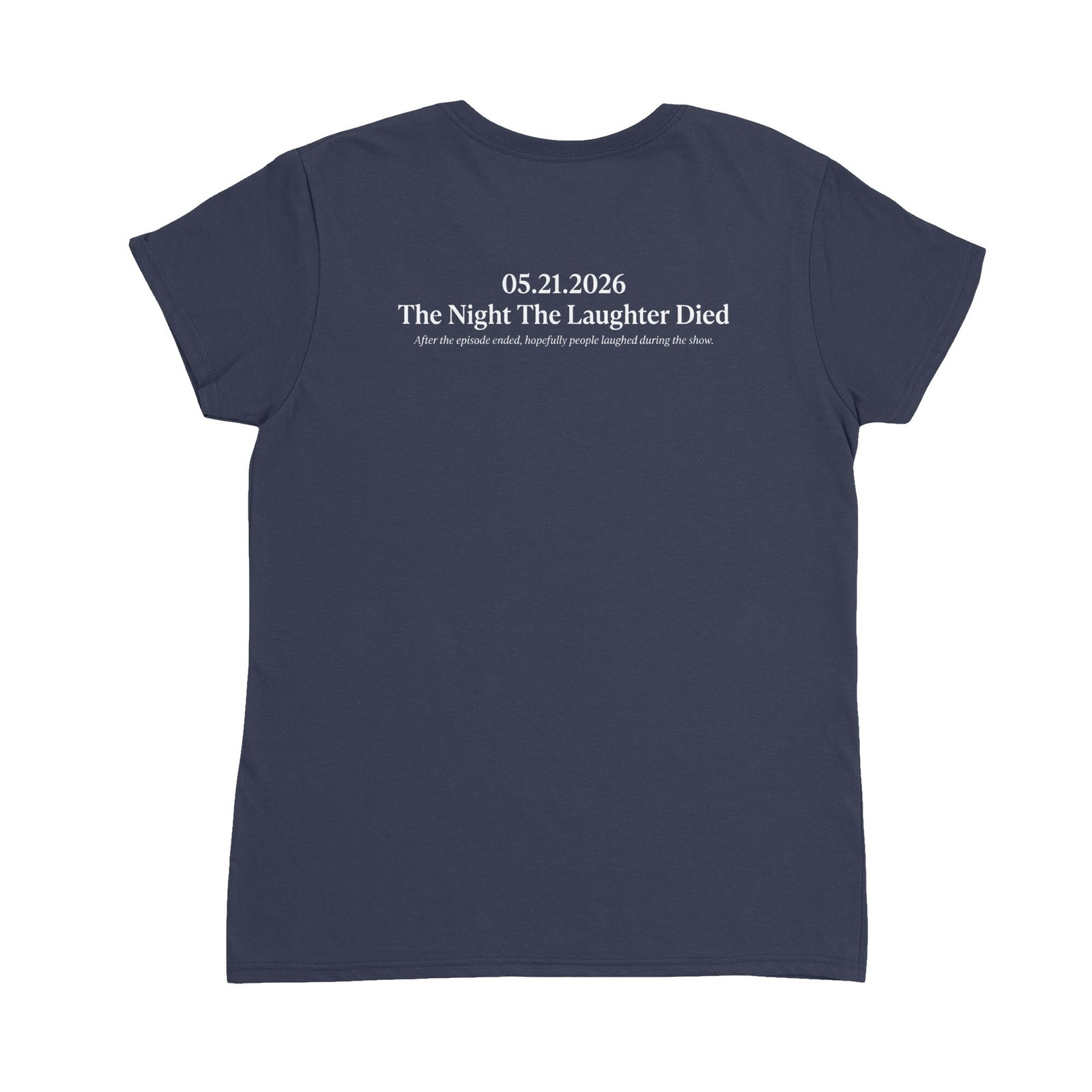 2026 The Last Show with Colbert Laughter Died Two-Side Ladies’ Crewneck TShirt