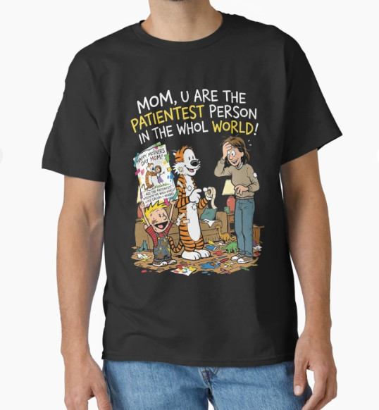 Mom You Are The Patientest Person T-Shirt